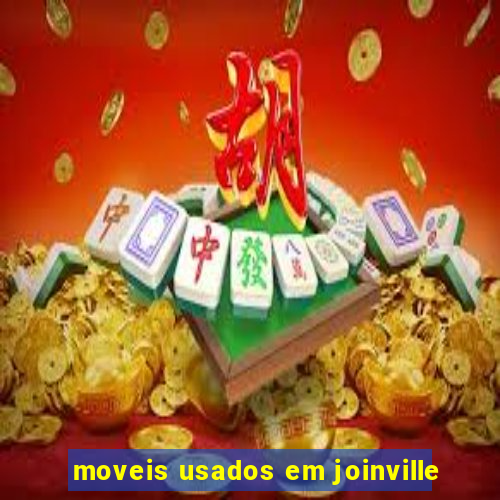 moveis usados em joinville